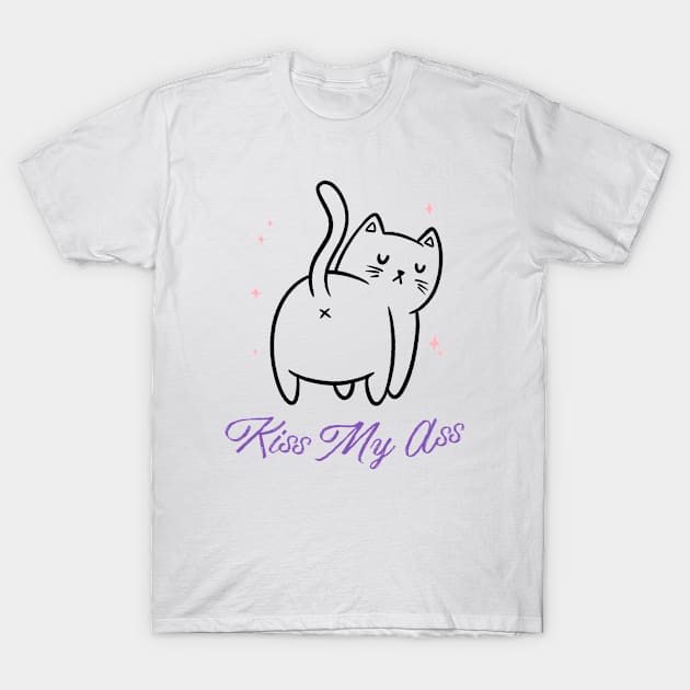Kiss My Ass Funny Cute Gift T-Shirt by koalastudio